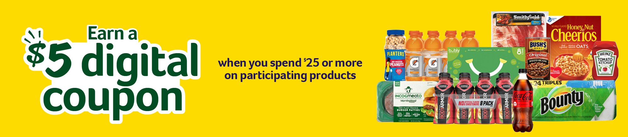Earn a $5 digital coupon when you spend $25 or more on participating products