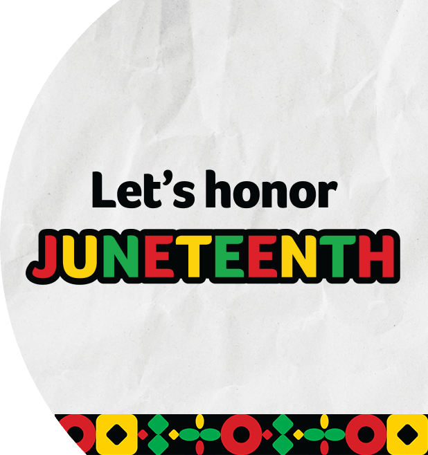 Let's honor Juneteenth.
