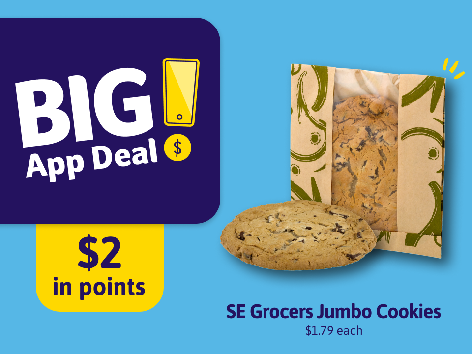 Big App Deal! SE Grocers Jumbo Cookies. $2 in points..