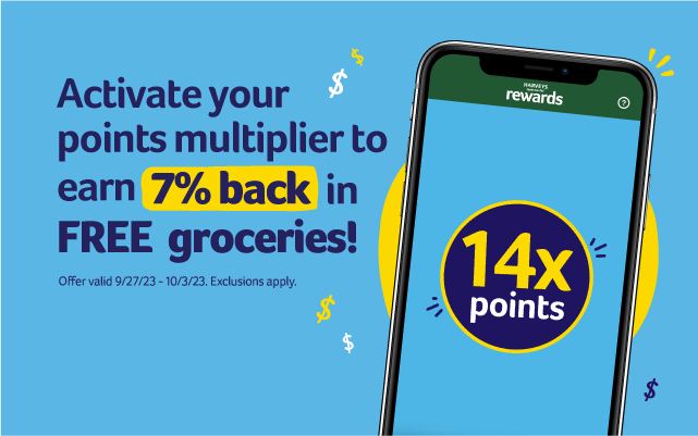 Activate your points multiplier to earn 7% back in FREE groceries! 14x points. Offer valid 9/27/23-10/3/23. Exclusions apply.
