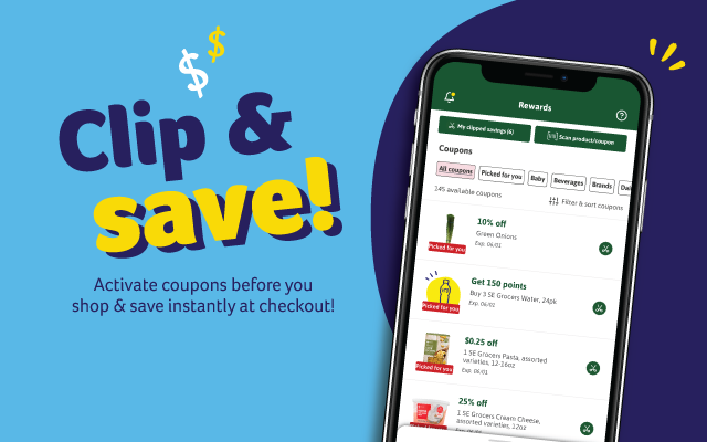 Clip & save! Activate coupons before you shop & save instantly at checkout!