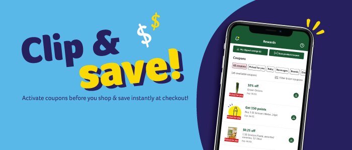 Clip & save! Activate coupons before you shop & save instantly at checkout!