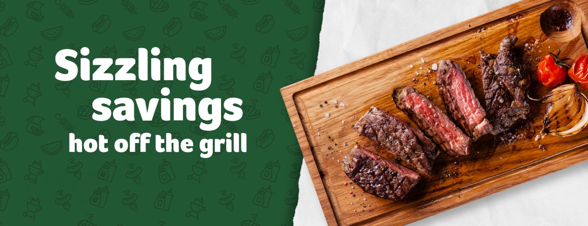Green background featuring icons of grilling items and the text 'Sizzling savings hot off the grill' next to a wooden board with grilled steak slices, onions, and peppers.