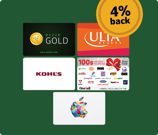 A bold green background featuring a yellow badge in the top right that reads “4% back.” Below the badge are five popular gift cards arranged in two rows:  Top row: Razer Gold and Ulta Beauty  Middle row: Kohl’s and a multi-brand “100s of ways to spend” card  Bottom row: A colorful Apple gift card