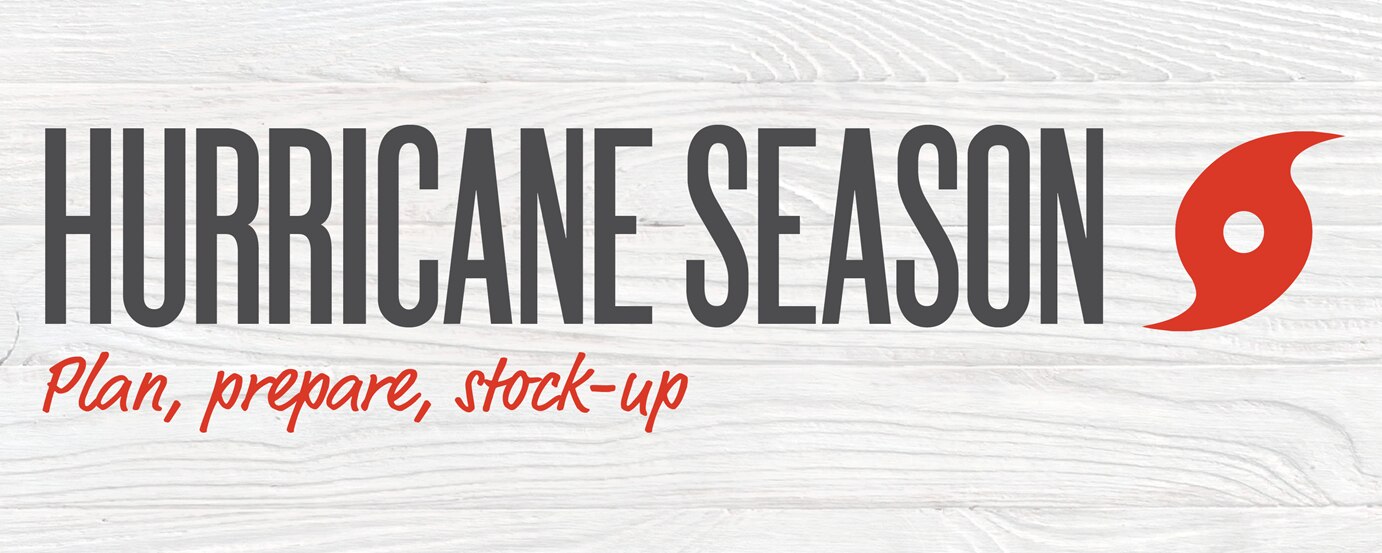Hurricane Season - plan prepare stock up